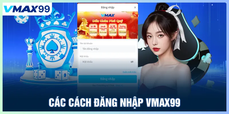 Các cách đăng nhập Vmax99