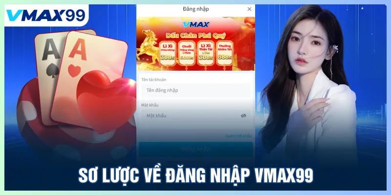 Sơ lược về đăng nhập Vmax99