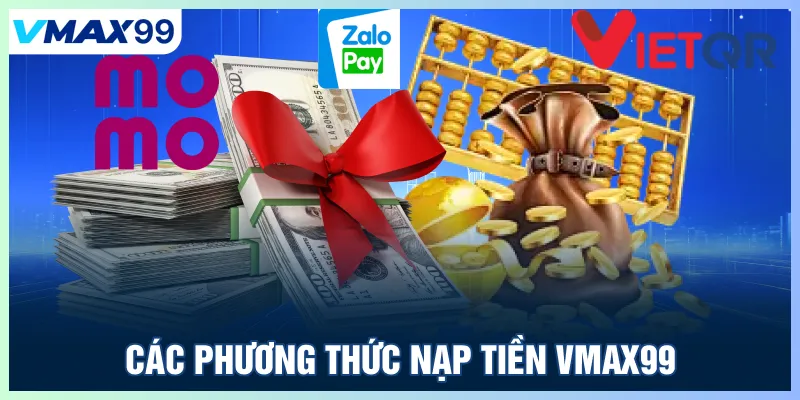Các phương thức nạp tiền Vmax99